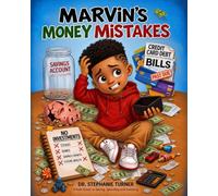 Marvin's Money Mistakes: A Kids Guide to Saving, Spending and Investing: 2