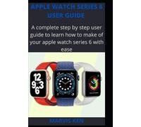Marvis Ken Apple watch series 6 user guide (Tascabile)