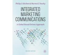 Marwa E. Tourky Philip J. Kitche Integrated Marketing Communication (Tascabile)