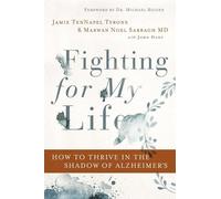 Marwan Noel Sabbagh MD, FAAN Jamie TenNapel Tyro Fighting for My Li (Tascabile)