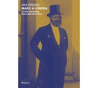 Marx a Londra. La vita quotidiana negli anni dell'esilio