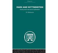 Marx and Wittgenstein: Social Praxis and Social Explanation