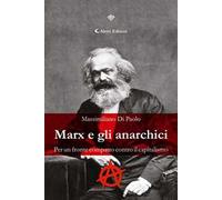 Marx e gli anarchici. Per un fronte compatto contro il capitalismo
