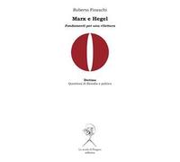 Marx e Hegel. Fondamenti per una rilettura