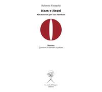 Marx e Hegel. Fondamenti per una rilettura - 2024 - La Scuola di