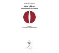 Marx e Hegel. Fondamenti per una rilettura - [La Scuola di Pitagora]