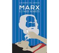 Marx e i miei mariti