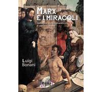 Marx e i miracoli. Indagine sul cristianesimo e sull'ebraismo
