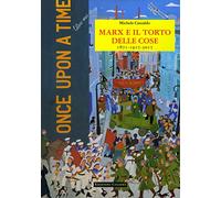Marx e il torto delle cose. 1871-1917-2017