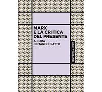 Marx e la critica del presente