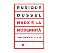Marx e la modernità. Conferenze di La Paz
