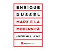 Marx e la modernità. Conferenze di La Paz