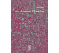 Marx e la questione delle macchine - Fallot Jean