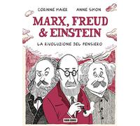 Marx, Freud & Einstein. La rivoluzione del pensiero