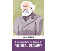 Marx, Karl A Contribution To The Critique Of Political Economy Book NUOVO