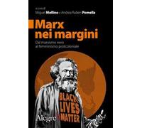 Marx nei margini. Dal marxismo nero al femminismo postcoloniale