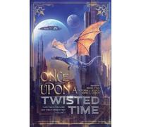 Marx Pyle Marisa Wolf Michael La Ronn Once Upon a Twisted Time (Tascabile)