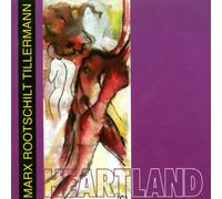 Marx Rootschild Tillermann - Heartland