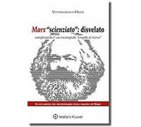Marx scienziato: disvelato. Completando il suo incompiuto progetto di ricerca