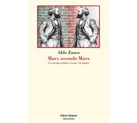 Marx secondo Marx. La critica dell'economia politica, l'uomo e la natura -...