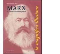 Marx tra formule, dialettica e profezie di Aldo Giovanni Ricci - Palombi, 2013