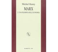 Marx. Una filosofia dell'economia (Vol. 2)
