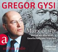 Marx und wir: Warum wir eine neue Gesellschaftsidee brauchen - NUOVO