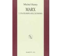 Marx. Vol. 2: Una filosofia dell'economia