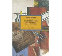 Lise Vogel Marxism And The Oppression Of Women: Toward A Unitary The (Tascabile)