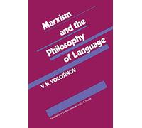 Marxism and the Philosophy of Language by V. N. Volosinov