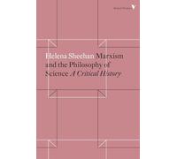 Helena Sheehan Marxism and the Philosophy of Science (Tascabile)