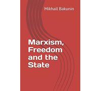 Marxism, Freedom and the State