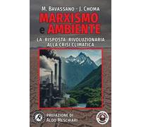 Marxismo e ambiente. La risposta rivoluzionaria alla crisi climatica
