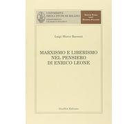 Marxismo e liberismo nel pensiero di enrico leone