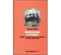 Marxismo e storia. Saggio sull'innovazione storiografica in Italia (1945-1970)