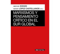 MARXISMOS Y PENSAMIENTO CRITICO EN EL SUR GLOBAL