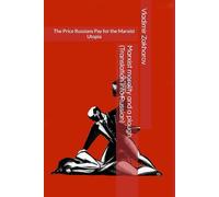 Marxist morality and a plough (Translation into Russian): The Price Russians Pay for the Marxist Utopia