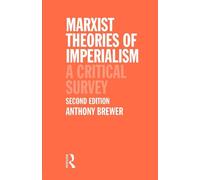 Marxist Theories of Imperialism: A Critical Survey