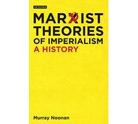 Murray Noonan Marxist Theories of Imperialism (Tascabile)