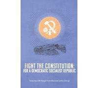 Marxist Unity Group Donald Parkinson Fight the Constitution (Tascabile)