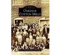 Mary A. Browning Patricia M. Koehler Oakdale Cotton Mills (Tascabile)