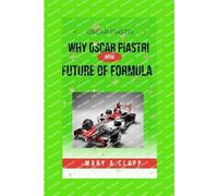 Mary A Clapp Oscar Piastri (Tascabile)