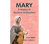 Mary a History of Doctrine (Vol I)