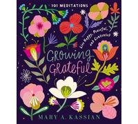 Mary A. Kassian Growing Grateful (Copertina rigida)