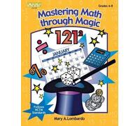 Mary A. Lombardo Mastering Math Through Magic, Grades 6-8 (Tascabile)