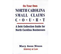 Mary a Nixon On Your Own North Carolina Small Claims Court (Tascabile)