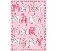 Mary: A Personalized Notebook for Those Lucky Enough to Have the World's Most Wonderful Name