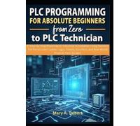 Mary A Talbert PLC Programming for Absolute Beginners (Tascabile)