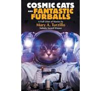 Mary A Turzillo Cosmic Cats & Fantastic Furballs (Tascabile)