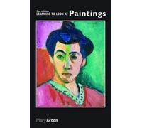 Mary Acton Learning to Look at Paintings (Tascabile)